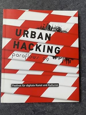 Seller image for Urban hacking. Paraflows 09. Katalog zum Festival fr Digitale Kunst und Kulturen, for sale by Fundus-Online GbR Borkert Schwarz Zerfa