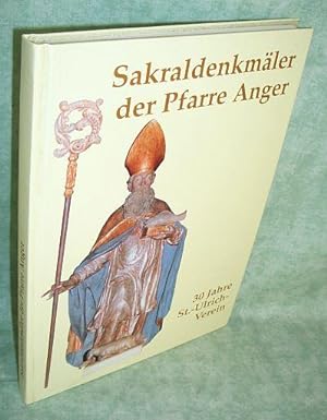 Bild des Verkufers fr Sakraldenkmale der Pfarre Anger. 30 Jahre St.-Ulrich-Verein. zum Verkauf von Antiquariat  Lwenstein