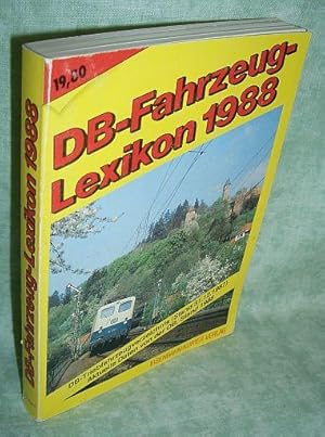 DB-Fahrzeug-Lexikon 1988. DB-Triebfahrzeugverzeichnis (Stand 31.12.87), aktuelle Daten von der DB...