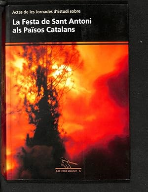 Bild des Verkufers fr Actes de les Jornades d'Estudi sobre La Festa de Sant Antoni als Pasos Catalans zum Verkauf von Els llibres de la Vallrovira