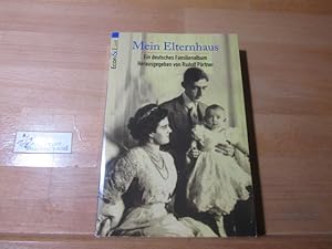 Mein Elternhaus : ein deutsches Familienalbum. Rudolf Pörtner / Econ ; 26057 : ECON-Sachbuch