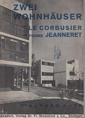 ZWEI WOHNHÄUSER von Le Corbusier und Pierre Jeanneret Durch Alfred Roth - Fünf Punkte zu einer ne...
