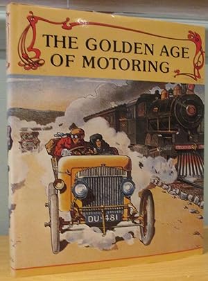 Seller image for The Golden Age of Motoring for sale by Pastsport
