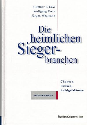 Bild des Verkufers fr Die heimlichen Siegerbranchen zum Verkauf von Paderbuch e.Kfm. Inh. Ralf R. Eichmann