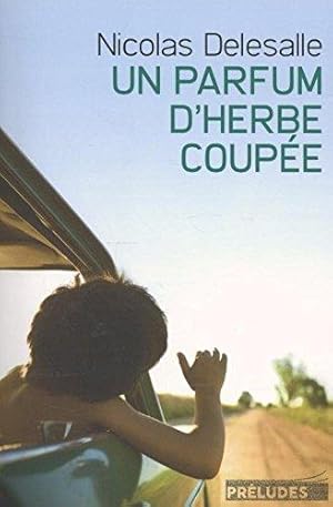 Un Parfum d'herbe coupée