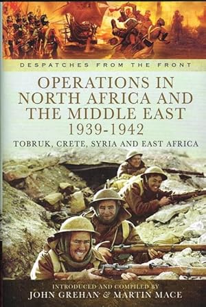 Imagen del vendedor de DESPATCHES FROM THE FRONT: NORTH AFRICA AND THE MIDDLE EAST 1939-1942 a la venta por Paul Meekins Military & History Books