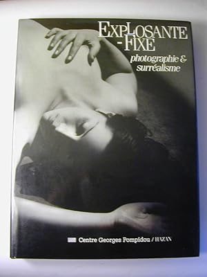Seller image for Explosante-fixe : photographie et surralisme for sale by Antiquariat Fuchseck