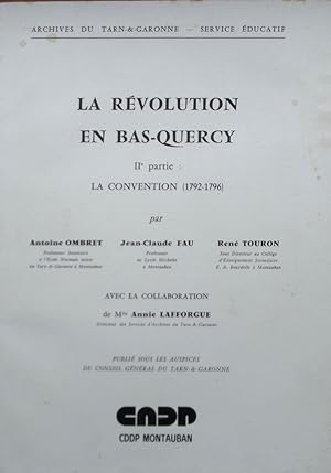 Imagen del vendedor de La rvolution en Bas-Quercy IIe partie: La Convention (1792-1796) a la venta por Bouquinerie L'Ivre Livre