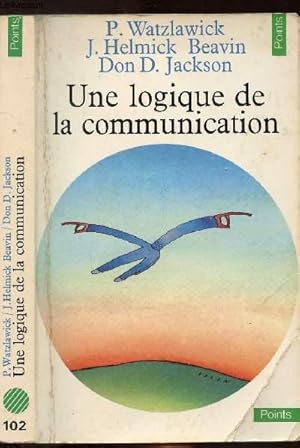 Image du vendeur pour UNE LOGIQUE DE LA COMMUNICATION - COLLECTION POINTS SCIENCES HUMAINES N102 mis en vente par Le-Livre
