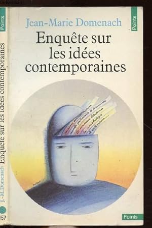 Image du vendeur pour ENQUETE SUR LES IDEES CONTEMPORAINES - COLLECTION POINTS N157 mis en vente par Le-Livre