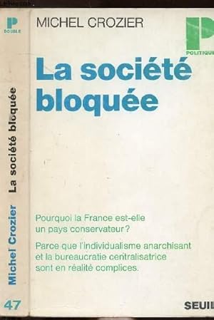 Image du vendeur pour LA SOCIETE BLOQUEE- COLLECTION POLITIQUE N47 mis en vente par Le-Livre