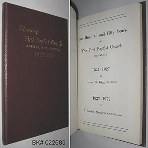 One Hundred and Fifty Years of The First Baptist Church Halifax, N.S. 1827 - 1927 & 1927 - 1977