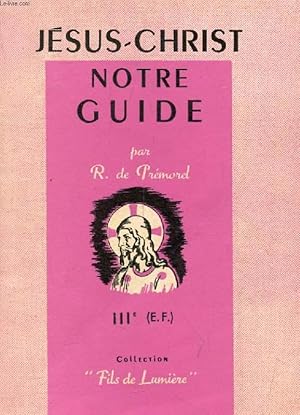 Bild des Verkufers fr JESUS-CHRIST NOTRE GUIDE, 3e ('LE COMBAT POUR LA VIE', EDITION FEMININE) zum Verkauf von Le-Livre