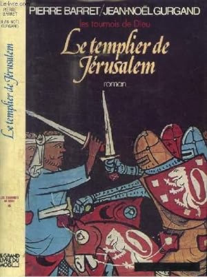 Bild des Verkufers fr LES TOURNOIS DE DIEU - LE TEMPLIER DE JERUSALEM zum Verkauf von Le-Livre