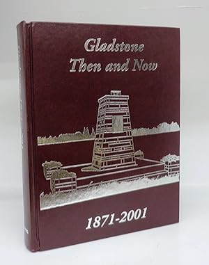 Gladstone Then and Now 1871-2001