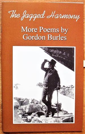 The Jagged Harmony. More Poems By Gordon Burles