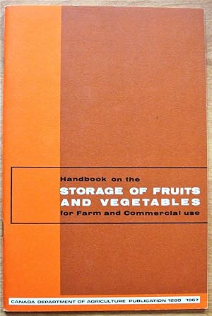 Handbook on the Storage of Fruits and Vegetables for Farm and Commercial Use