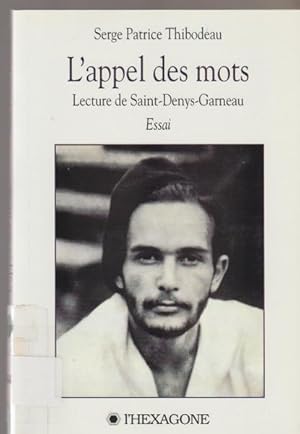 L'appel des mots: Lecture de Saint-Denys-Garneau : essai (Collection Itineraires) (French Edition)