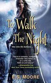 To Walk the Night ( A Kate Redding Novel)
