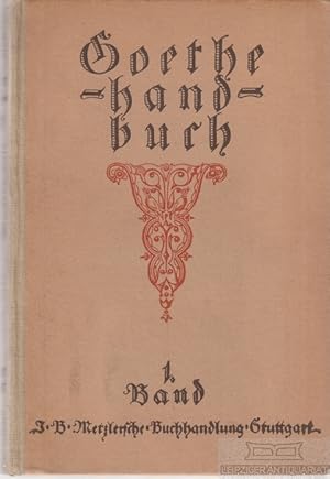 Bild des Verkufers fr Goethe - Handbuch 1. Band Aachen - Glck zum Verkauf von Leipziger Antiquariat