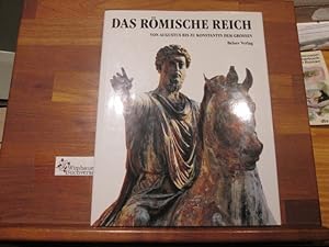 Das Römische Reich : von Augustus bis zu Konstantin dem Grossen. [Übers. aus dem Engl.: Marion Ze...