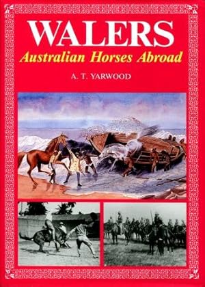 Walers : Australian Horses Abroad