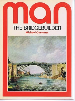 Seller image for Man the Bridge Builder (Social History of Science Library) for sale by Lazy Letters Books