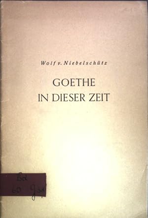 Imagen del vendedor de Goethe in dieser Zeit; ein Vortrag. a la venta por books4less (Versandantiquariat Petra Gros GmbH & Co. KG)