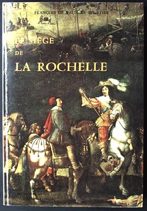 Bild des Verkufers fr Le Siege de La Rochelle zum Verkauf von books4less (Versandantiquariat Petra Gros GmbH & Co. KG)