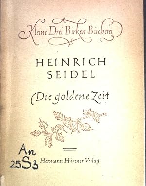 Bild des Verkufers fr Die goldene Zeit; Kleine Drei Birken Bcher, Band 3; zum Verkauf von books4less (Versandantiquariat Petra Gros GmbH & Co. KG)