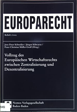 Image du vendeur pour Vollzug des europischen Wirtschaftsrechts zwischen Zentralisierung und Dezentralisierung; Kolloquium der Wissenschaftlichen Gesellschaft fr Europarecht ; 18; Europarecht / Beiheft ; 2005,2 mis en vente par books4less (Versandantiquariat Petra Gros GmbH & Co. KG)