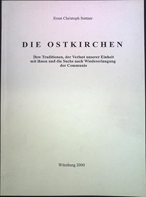 Bild des Verkufers fr Die Ostkirchen : ihre Traditionen, der Verlust unserer Einheit mit ihnen und die Suche nach Wiedererlangung der Communio. zum Verkauf von books4less (Versandantiquariat Petra Gros GmbH & Co. KG)