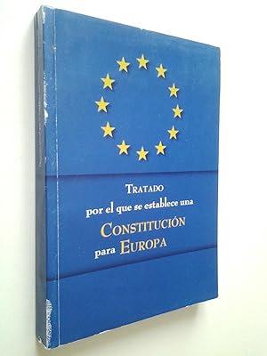 Imagen del vendedor de Tratado por el que se establece una Constitución para Europa a la venta por MAUTALOS LIBRERÍA