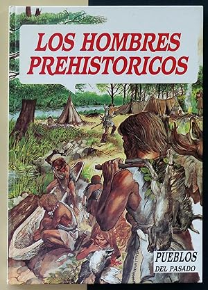 Los hombres prehistóricos. Pueblos del pasado.
