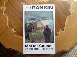 Seller image for Mortal Causes: A Rebus Novel: VERY FINE SIGNED & DRAWN FIRST EDITION for sale by Welcombe Books