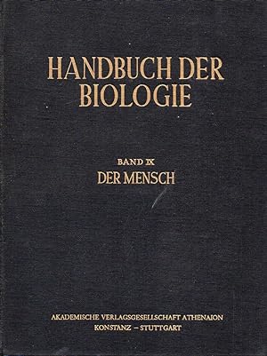 Handbuch der Biologie Allgemeine Biologie Band IX Der Mensch und