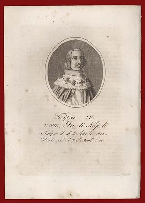 Filippo IV d'Asburgo Re di Napoli Felipe Valladolid Madrid Spagna Biografia