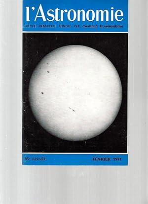 L'Astronomie / 85ème année - février 1971