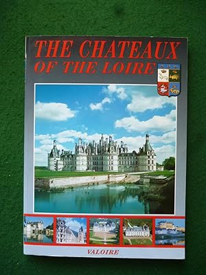 The Chateaux of the Loire (64 Locations 291 Photos)