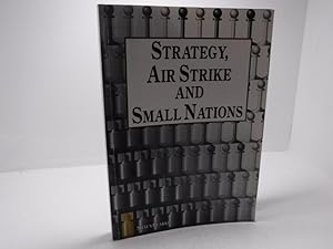 Bild des Verkufers fr Strategy,air Strike and Small Nations zum Verkauf von The Secret Bookshop