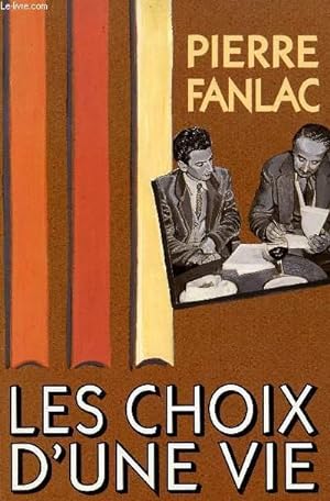 Bild des Verkufers fr LES CHOIX D'UNE VIE zum Verkauf von Le-Livre