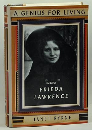 A Genius for Living: The Life of Frieda Lawrence