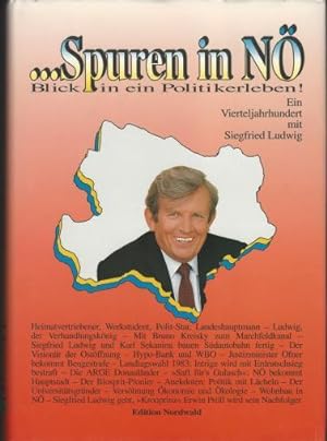 Spuren in NÖ - Blick in ein Politikerleben! - Ein Vierteljahrhundert mit Siefried Ludwig