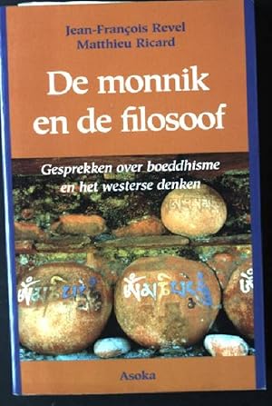 Seller image for De monnik en de filosoof , gesprekken over boeddhisme en het westerse denken for sale by books4less (Versandantiquariat Petra Gros GmbH & Co. KG)