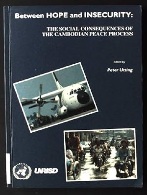 Seller image for Between Hope and Insecurity: The Social Consequences of The Cambodian Peace Process for sale by books4less (Versandantiquariat Petra Gros GmbH & Co. KG)
