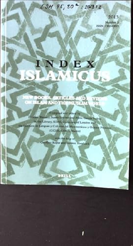 Bild des Verkufers fr Index Islamicus - new Books, Articles and Reviews on Islam and the Muslim World, Number 2/ 2013 zum Verkauf von books4less (Versandantiquariat Petra Gros GmbH & Co. KG)