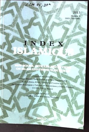 Bild des Verkufers fr Index Islamicus - new Books, Articles and Reviews on Islam and the Muslim World, Number 3/ 2013 zum Verkauf von books4less (Versandantiquariat Petra Gros GmbH & Co. KG)