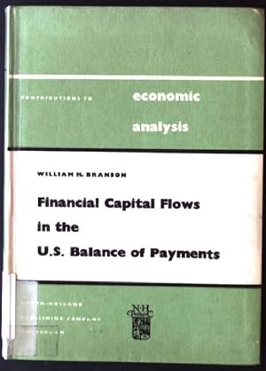 Imagen del vendedor de Financial Capital Flows in the U.S.Balance of Payments Contributions to Economic Analysis 56 a la venta por books4less (Versandantiquariat Petra Gros GmbH & Co. KG)