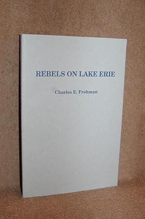 Immagine del venditore per Rebels on Lake Erie venduto da Books by White/Walnut Valley Books