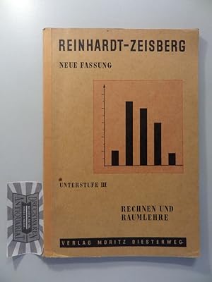 Seller image for Rechnen und Raumlehre, Teil 3 Reinhardt-Zeisberg Mathematisches Unterrichtswerk fr hhere Schulen, Neue Fassung, Bd. 3 Unterstufe. for sale by Druckwaren Antiquariat